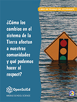 OpenSciEd Unit 7.6: Earth's Resources & Human Impact Spanish Student Workbook