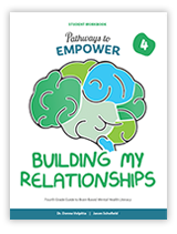 Pathways to Empower: Grade 4 Building My Relationships Student Workbook