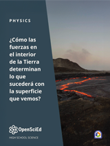 OpenSciEd Physics + Earth & Space Unit 2: Energy, Forces & Earth's Crust Spanish Student Edition