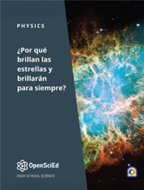 OpenSciEd Physics + Earth & Space Unit 6: Stars & the Big Bang Spanish Student Edition
