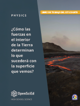 OpenSciEd Physics + Earth & Space Unit 2: Energy, Forces & Earth's Crust Spanish Student Workbook