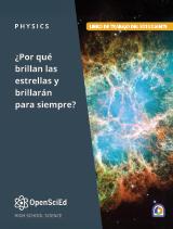 OpenSciEd Physics + Earth & Space Unit 6: Stars & the Big Bang Spanish Student Workbook