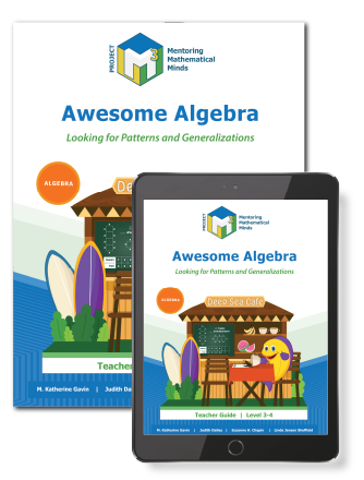 Project M3: Level 3-4: Awesome Algebra: Looking for Patterns and Generalizations Teacher Guide + 3 Year License
