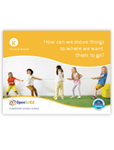 OpenSciEd Grade K Unit 3: Forces & Motion Teacher Edition