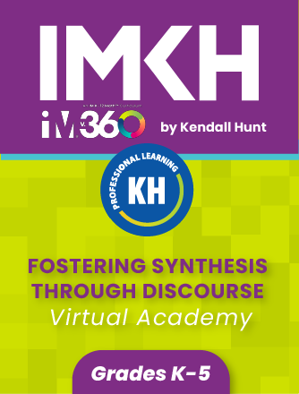  IM K-5 Math: Fostering Synthesis Through Discourse