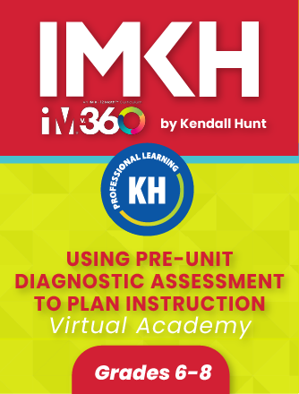  IM 6-8 Math: Using Pre-Unit Diagnostic Assessments to Plan Instruction
