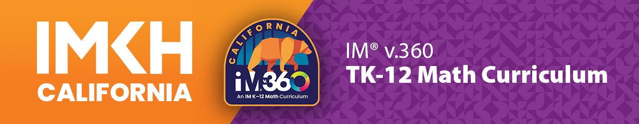 IMKH California, an IM v.360 TK-12 math curriculum