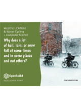 OpenSciEd Unit 6.3 + Computer Science: Why does a lot of hail, rain, or snow fall at some times and not others? Teacher Edition