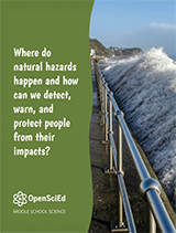 OpenSciEd Unit 6.5 + Computer Science: Where do natural hazards happen and how do we prepare for them? Student Edition