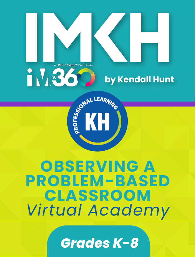 IM K-8 Math: Observing a Problem-Based Classroom