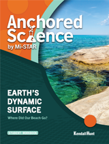 Anchored Science Unit 7.2B: Earth's Dynamic Surface Student Workbook