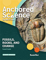 Anchored Science Unit 8.2: Fossils, Rocks & Change Student Workbook