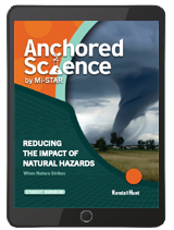 Anchored Science Unit 8.6: Reducing the Impact of Natural Hazards Student 1 Year License