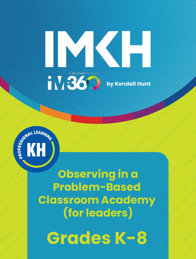 IM K-8 Math: Observing in a Problem-Based Classroom