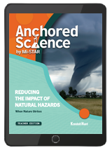 Anchored Science Unit 8.6: Reducing the Impact of Natural Hazards Teacher 3 Year License