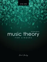 Music Theory for Singers Level Nine