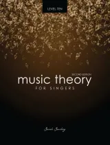 Music Theory for Singers Level Ten