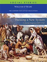 Building a New System: Colonial America 1607-1763 Student Guide, Kendall Hunt Publishing, Gifted and Talented Social Studies, Grades 4-5