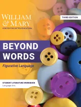 Beyond Words: Figurative Language Student Literature Workbook, William & Mary Center for Gifted Education, Gifted K-12 Language Arts