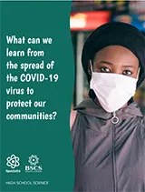 COVID-19 Health & Equity High School: What can we learn from the spread of the COVID-19 virus to protect our communities? Student Edition