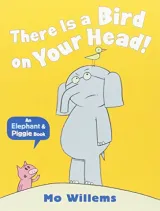 Elephant & Piggie: There is a Bird on Your Head Tradebook, Kendall Hunt Publishing K-12