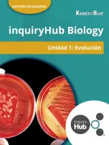 Kendall Hunt inquiryHub Biology Spanish Student Materials for iHub Biology Unit 1 Evolution