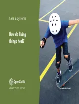 Kendall Hunt OpenSciEd Unit 6.6: How do living things heal? Teacher Edition