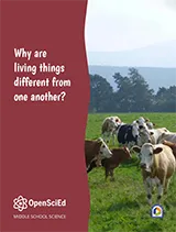 Kendall Hunt OpenSciEd Unit 8.5: Why are living things different from one another? Student Edition 