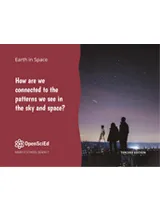 OpenSciEd Unit 8.4: Why do we see patterns in the sky, and what else is out there that we can't see? Teacher Edition