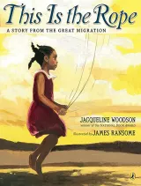 This is The Rope: A Story From The Great Migration Tradebook, Kendall Hunt Publishing, William & Mary