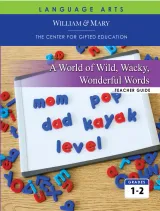 William & Mary Gifted language Arts, A World of Wild, Wacky, Wonderful Words Teacher Guide