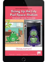 Project M2 Level K Unit 1: Sizing Up the Lily Pad Space Station: Measuring with the Frogonauts Student Mathematician Journal 1 Year License