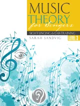 Music Theory for Singers: Sight-Singing and Ear-Training, Level Three